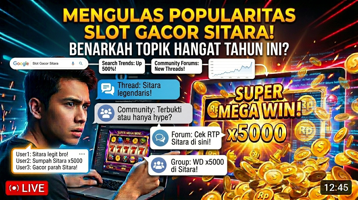Mengulas Popularitas Slot Gacor Sitara, Benarkah Menjadi Topik Hangat Tahun Ini?